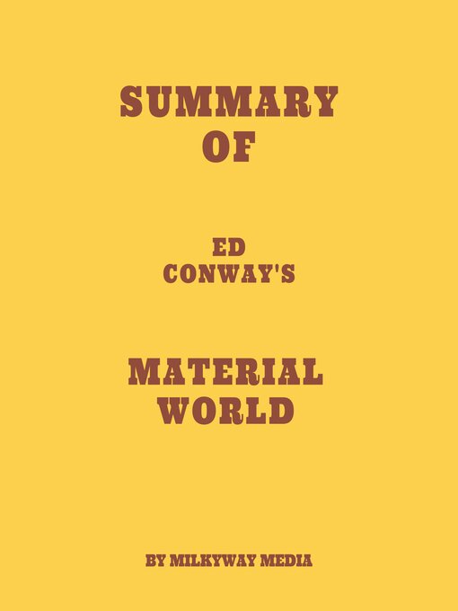 Title details for Summary of Ed Conway's Material World by Milkyway Media - Available